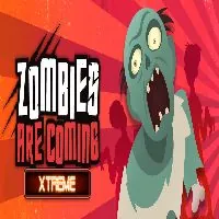 Zombies Are Coming Xtreme - Only Games